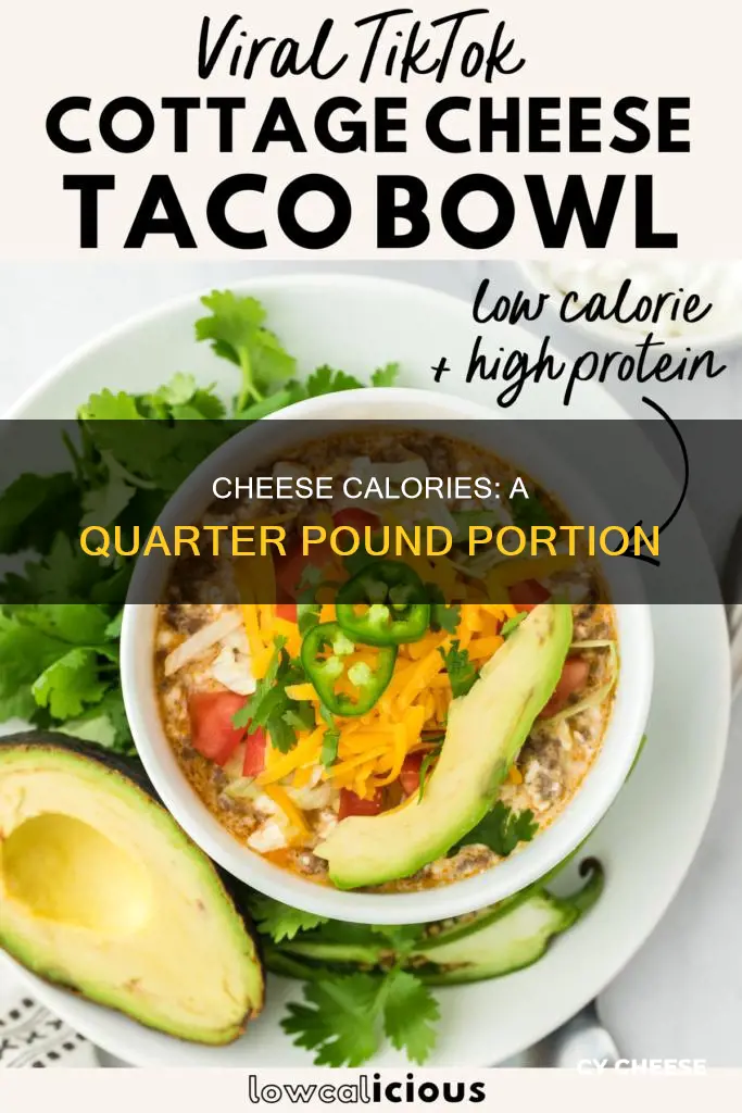 how many calories in a quarter pound of cheese