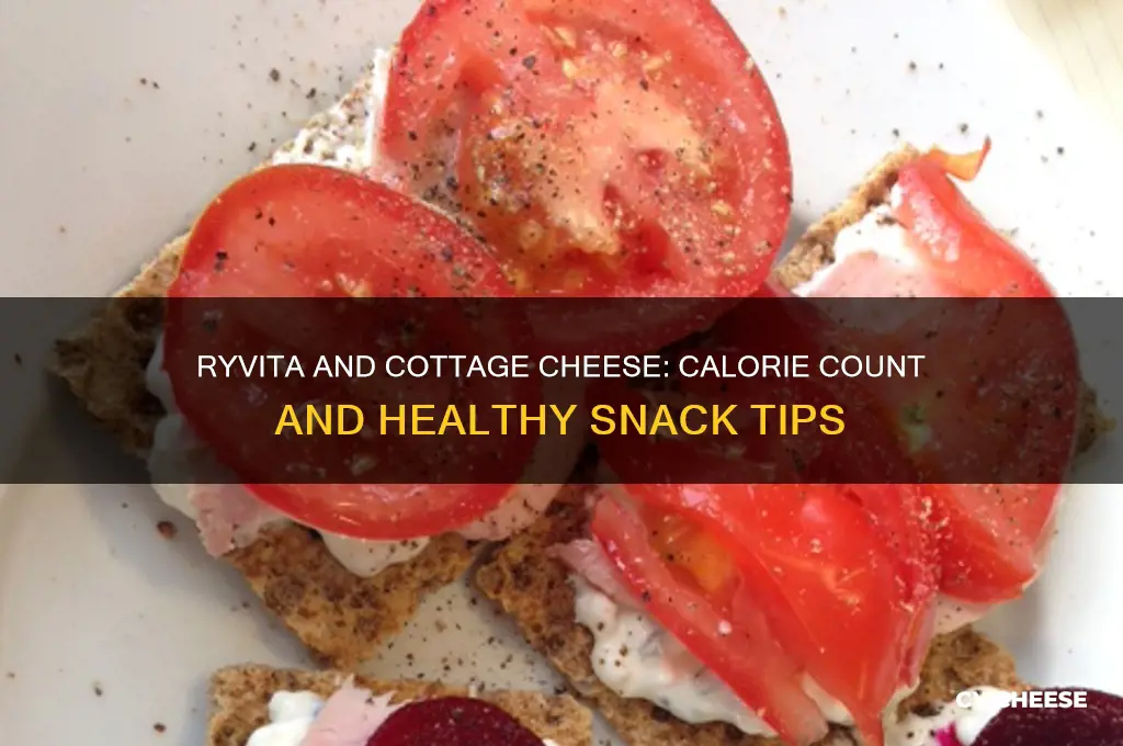 how many calories in a ryvita and cottage cheese
