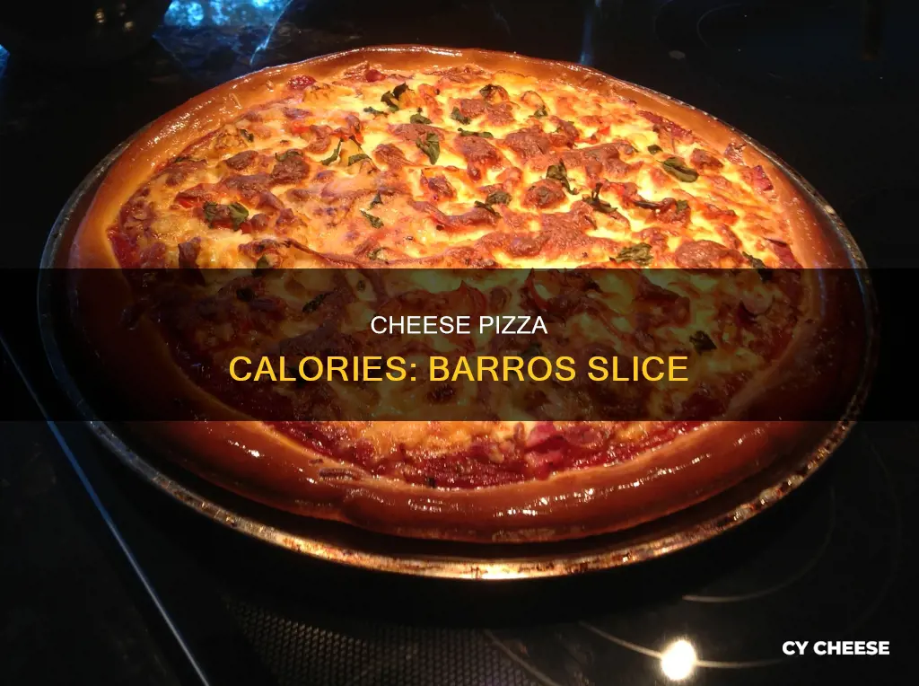 how many calories in a slice of barros cheese pizza