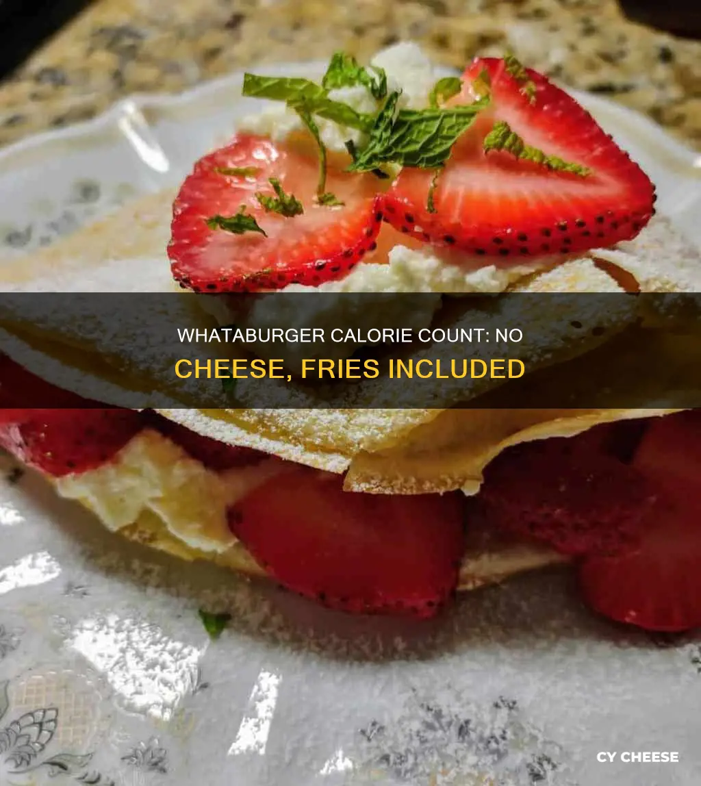 how many calories in a whataburger no cheese and fries