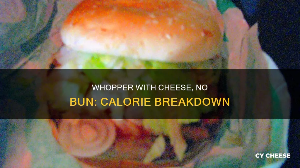 how many calories in a whopper with cheese no bun