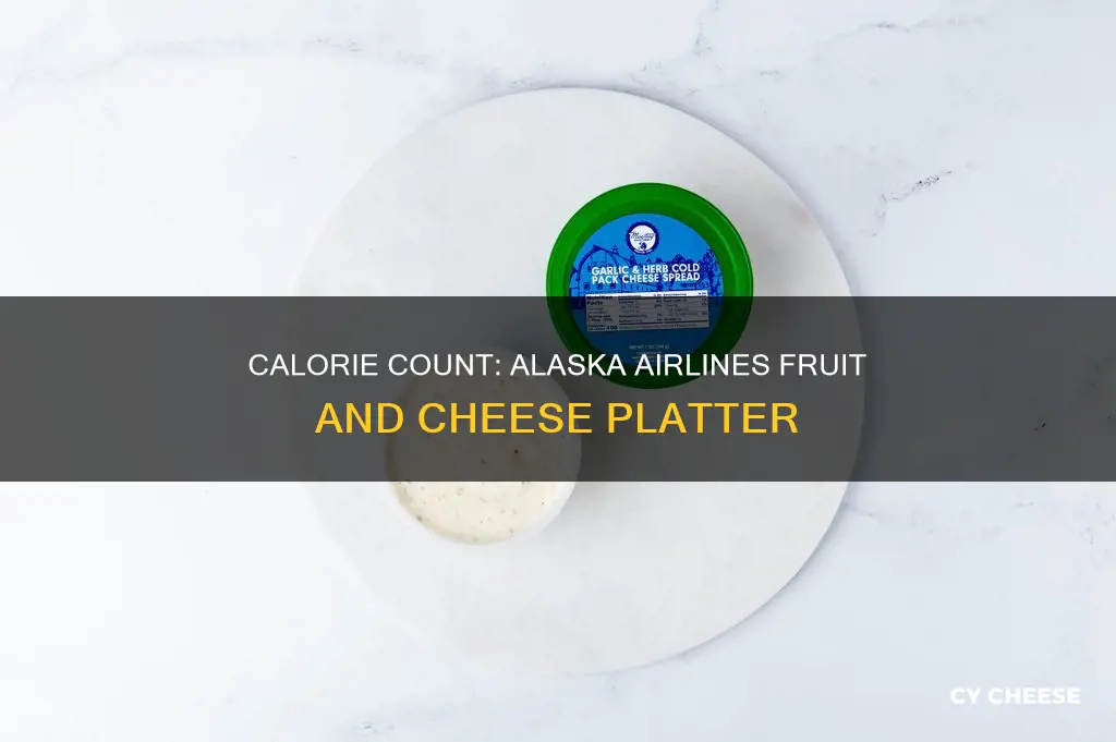 how many calories in alaska airlines fruit and cheese platter