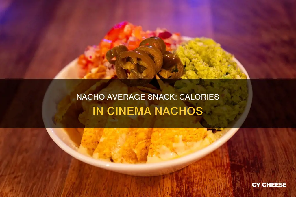 how many calories in cinema nachos and cheese