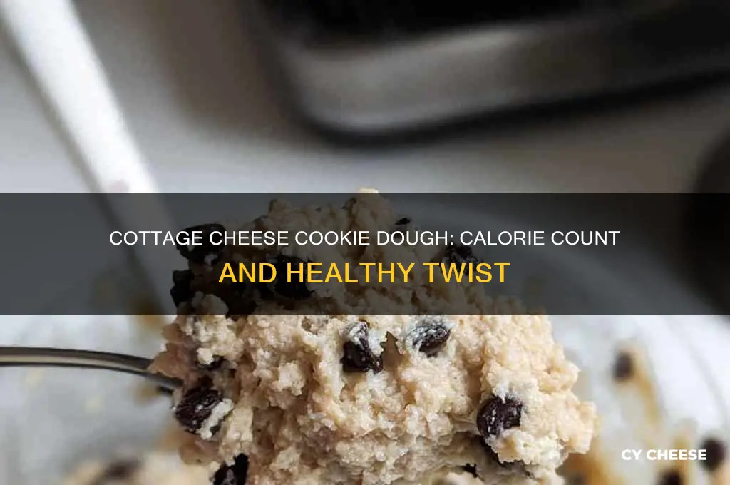 how many calories in cottage cheese cookie dough