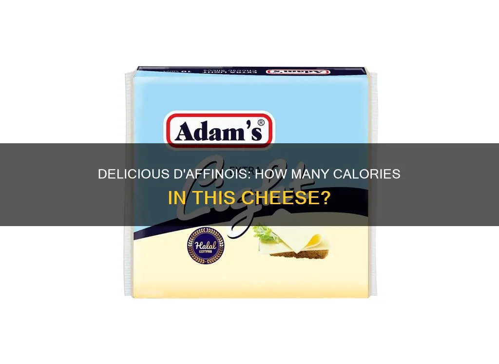 how many calories in d affinois cheese