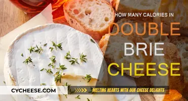 Brie Cheese Calories: A Double Whammy