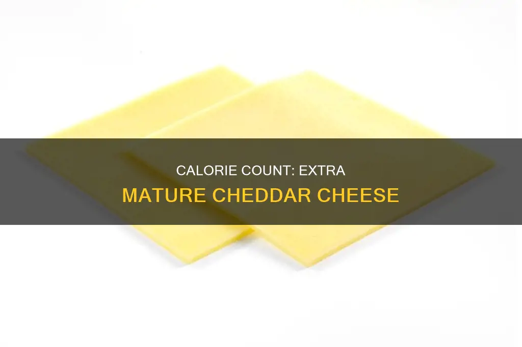 how many calories in extra mature cheddar cheese