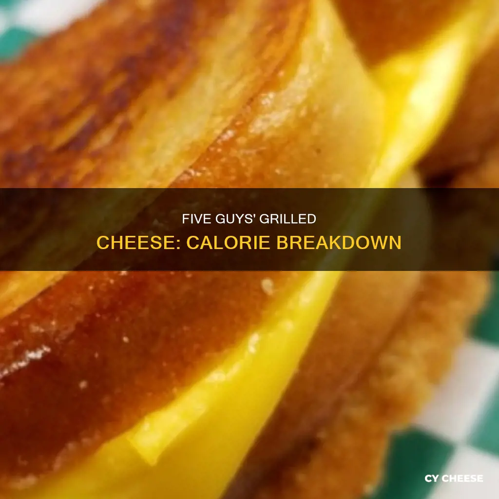 how many calories in five guys grilled cheese