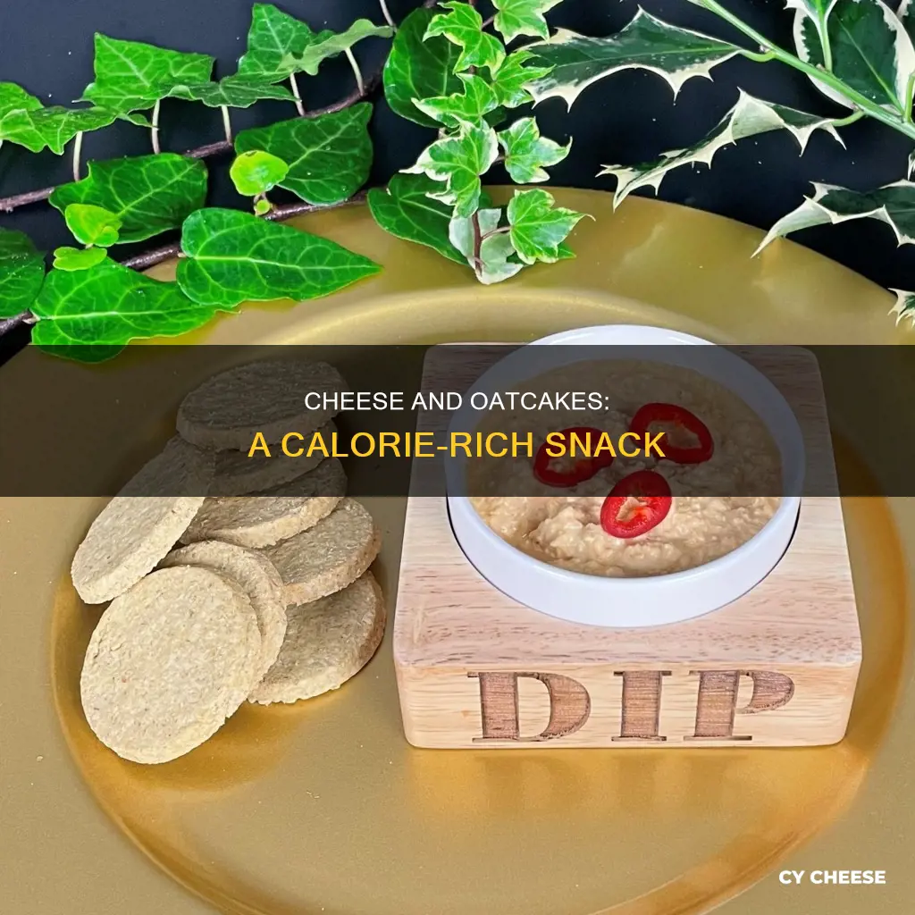 how many calories in oatcakes and cheese