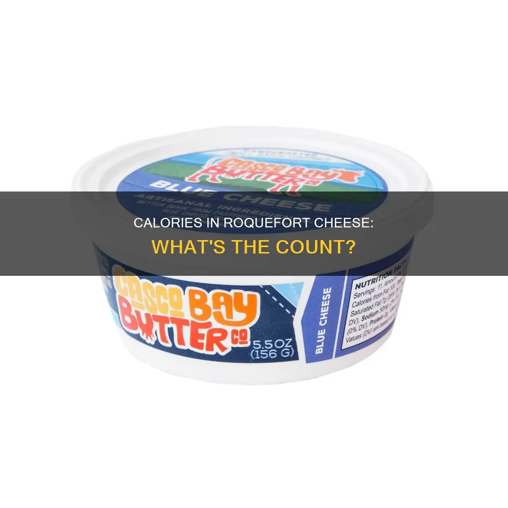 how many calories in roquefort cheese