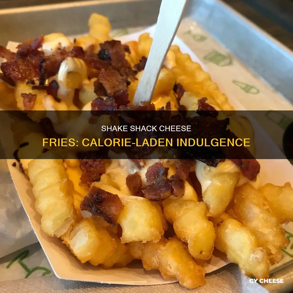 how many calories in shake shack cheese fries