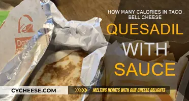 Taco Bell Quesadilla Calories: Cheese and Sauce Count