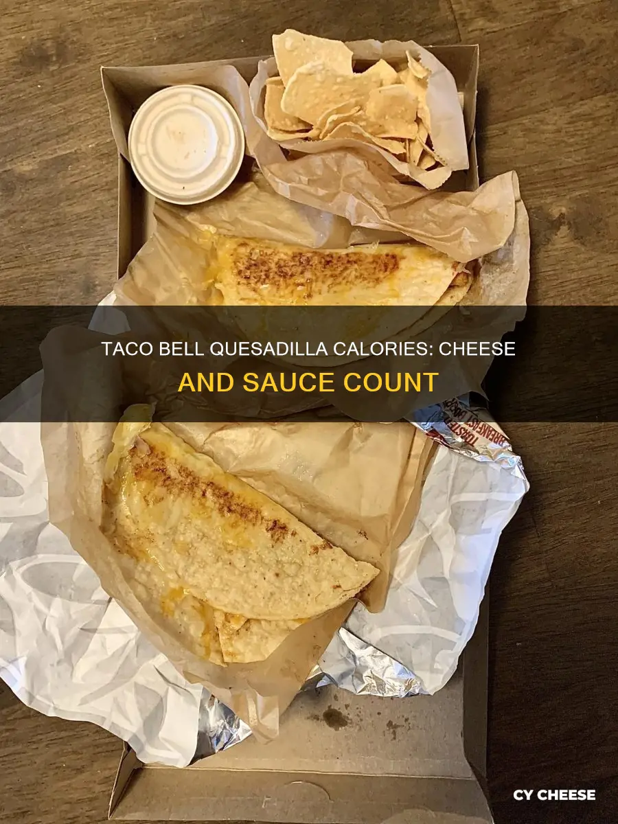 how many calories in taco bell cheese quesadilla with sauce