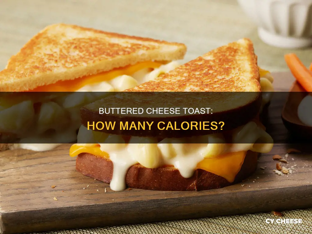how many calories in toast with butter and cheese