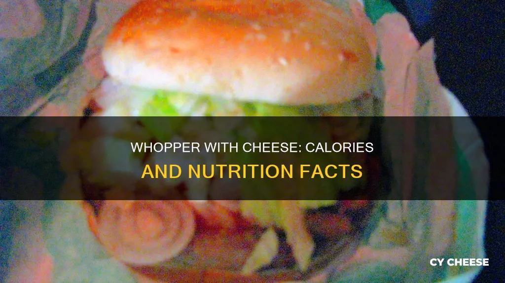 how many calories in whopper with cheese from burger king