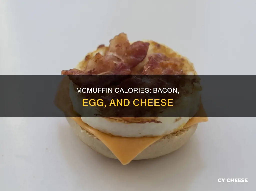 how many calories is a bacon egg and cheese mcmuffin