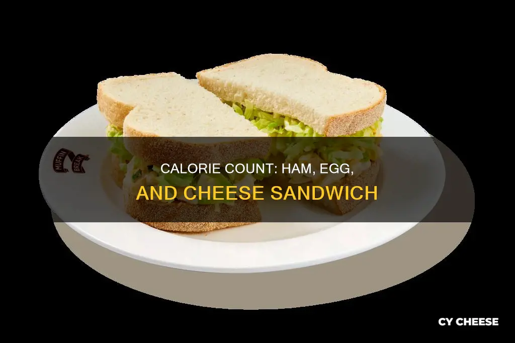 how many calories is a ham egg and cheese sandwich
