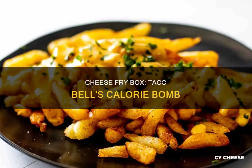 how many calories is cheese fry box at taco bell