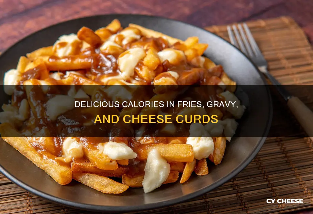 how many calories is fries gravy and cheese curds