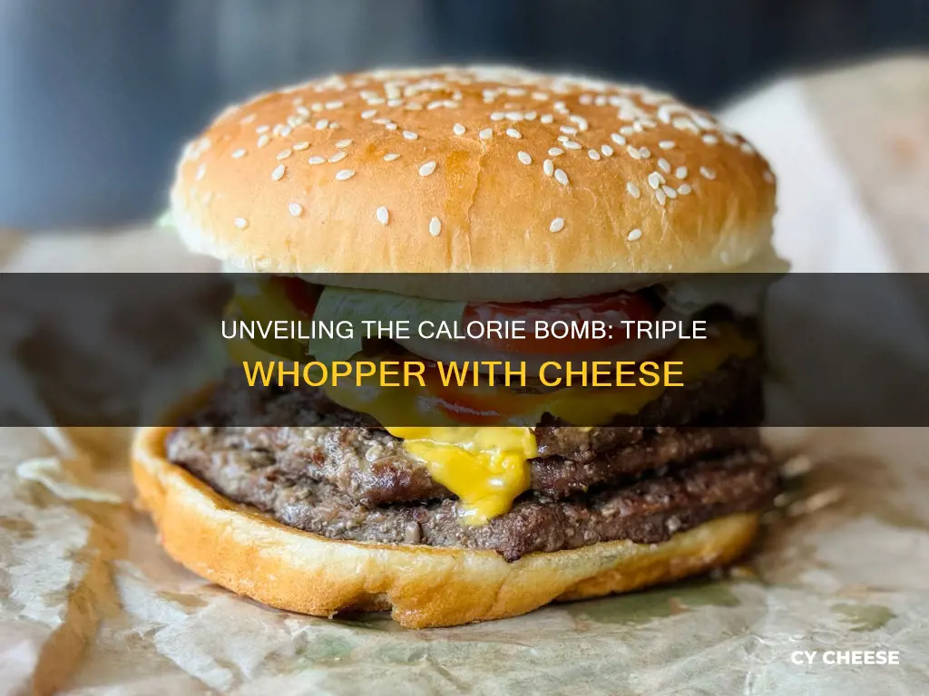 how many calories is in a triple whopper with cheese