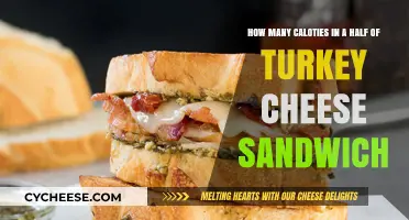 Turkey Cheese Sandwich Calories: Half Portion Breakdown and Nutrition Facts