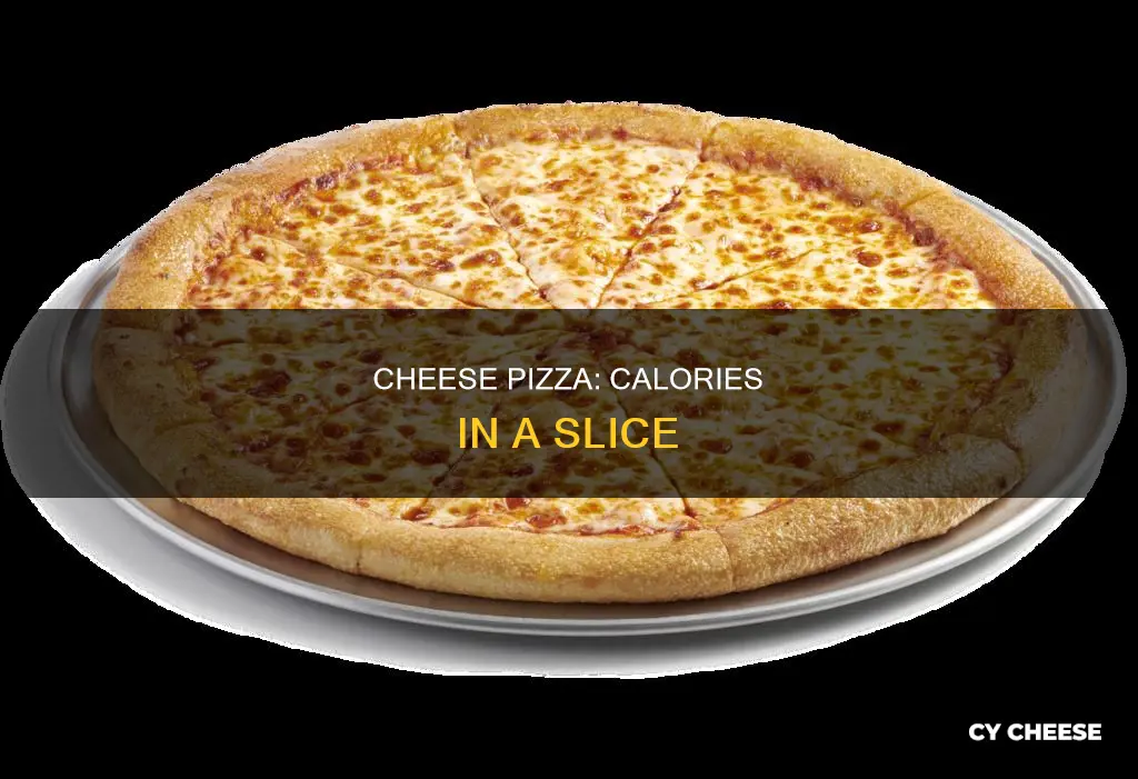 how many calotoes are in a slice of cheese pizza