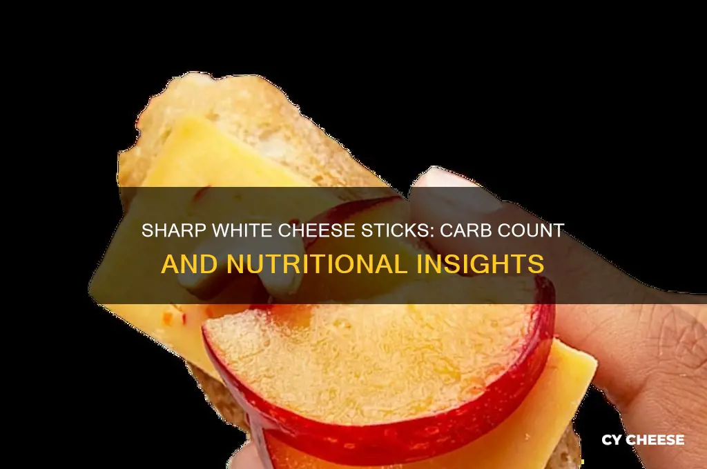 how many carbohydrates are sharp white cheese sticks