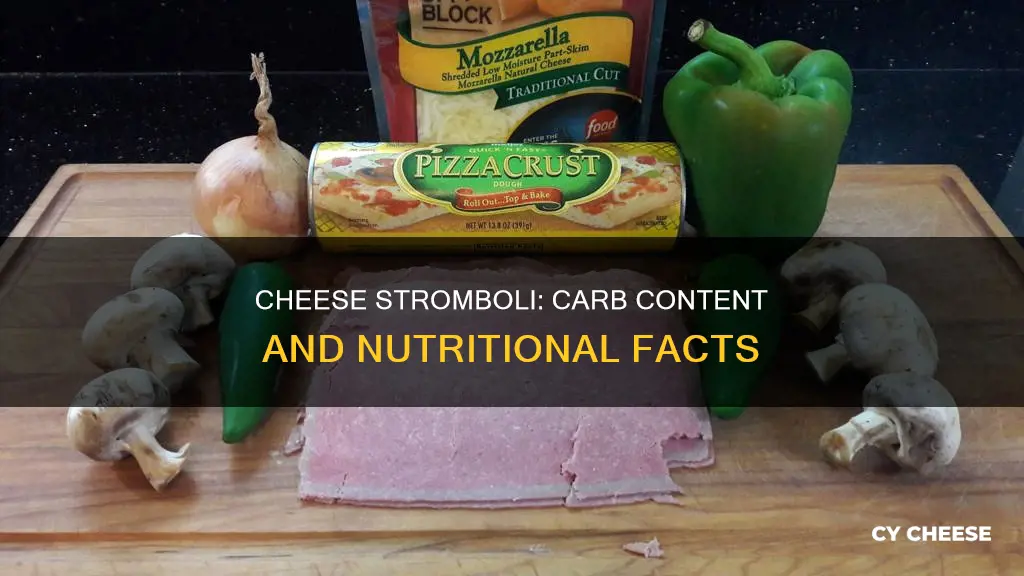 how many carbs are in a cheese stromboli