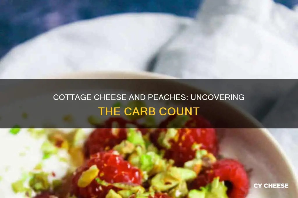 how many carbs in cottage cheese and peaches