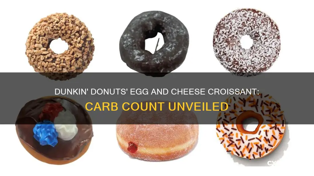 how many carbs in dunkin donuts egg and cheese croissant