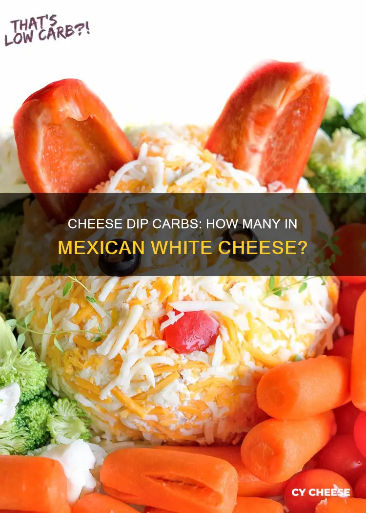 how many carbs in mexican white cheese dip