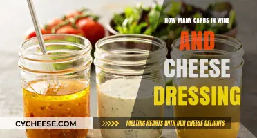 Wine and Cheese Dressing: Carb Content Explained