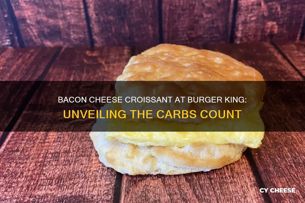 how many cargs in aburger king bacon cheese croissant