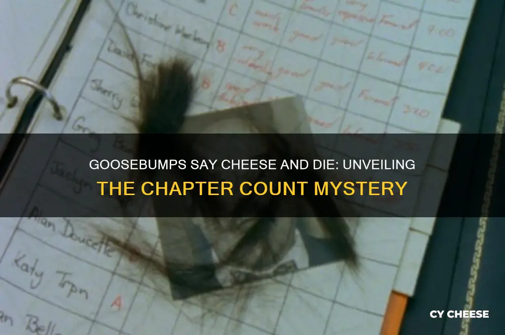 how many chapters are in goosebumps say cheese and die