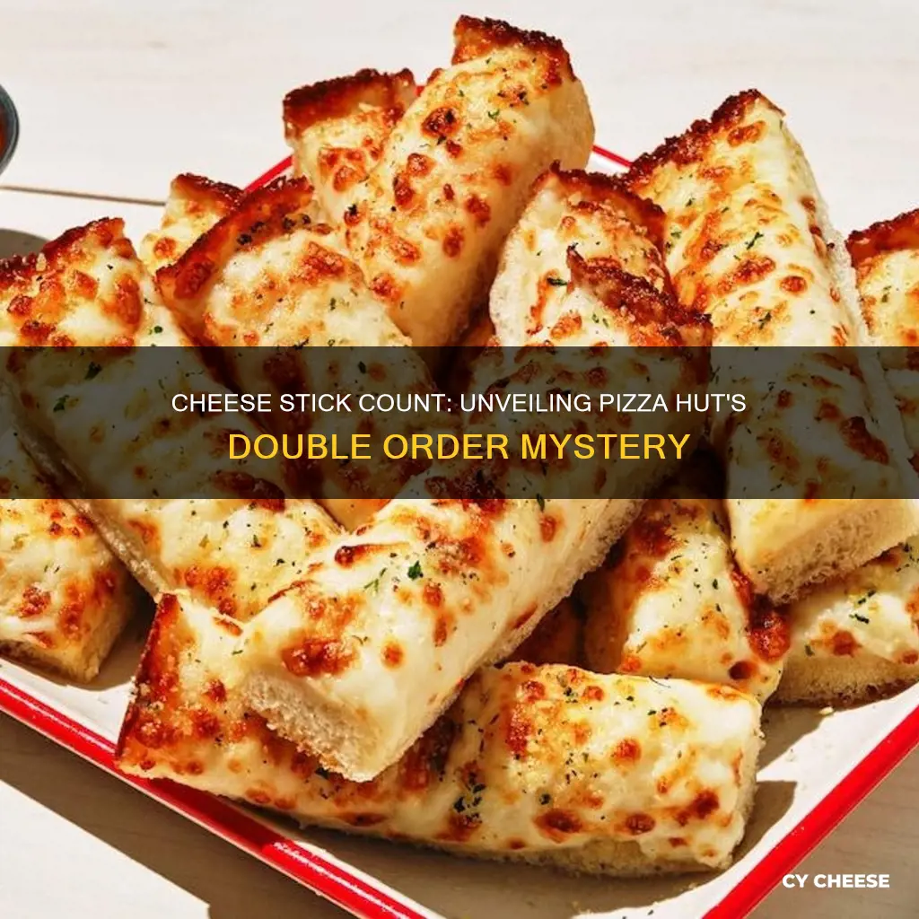 how many cheese sticks in pizza hut double order