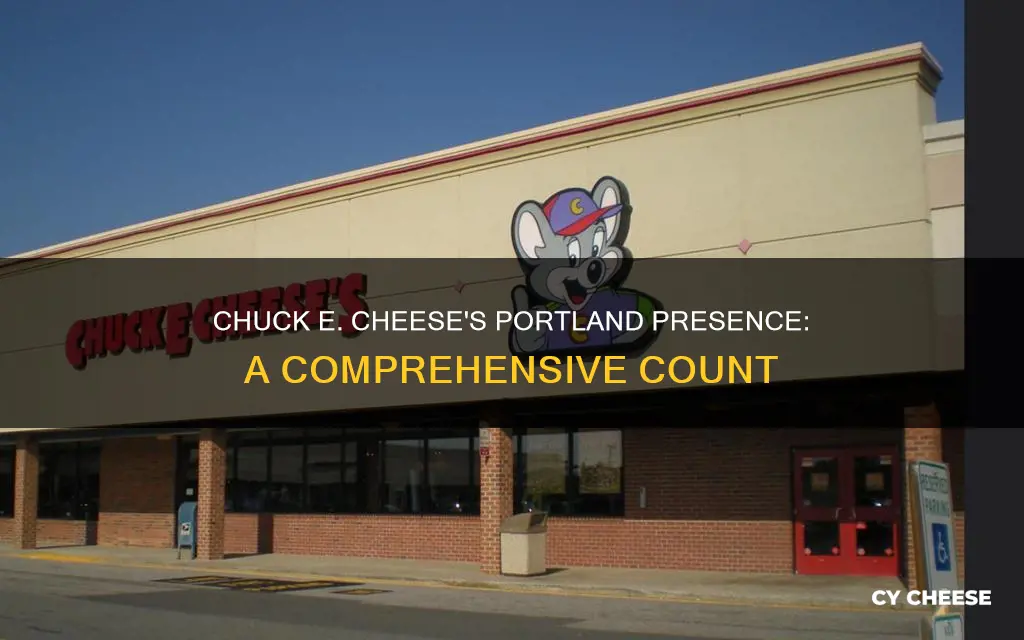 how many chuck e cheeses are in portland