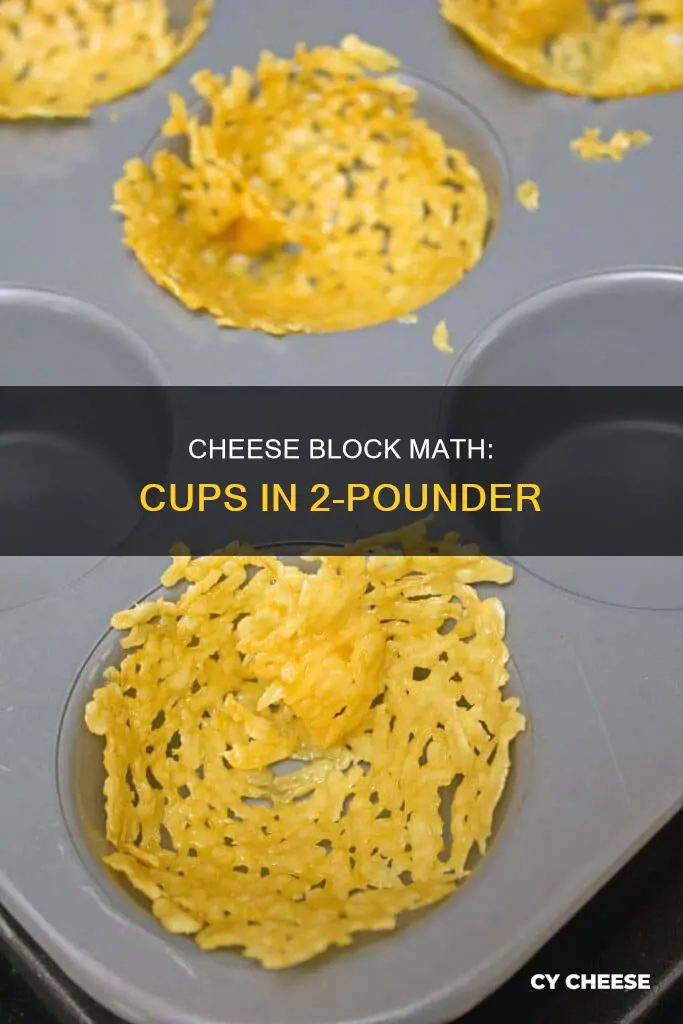 how many cups in a 2 lb block of cheese