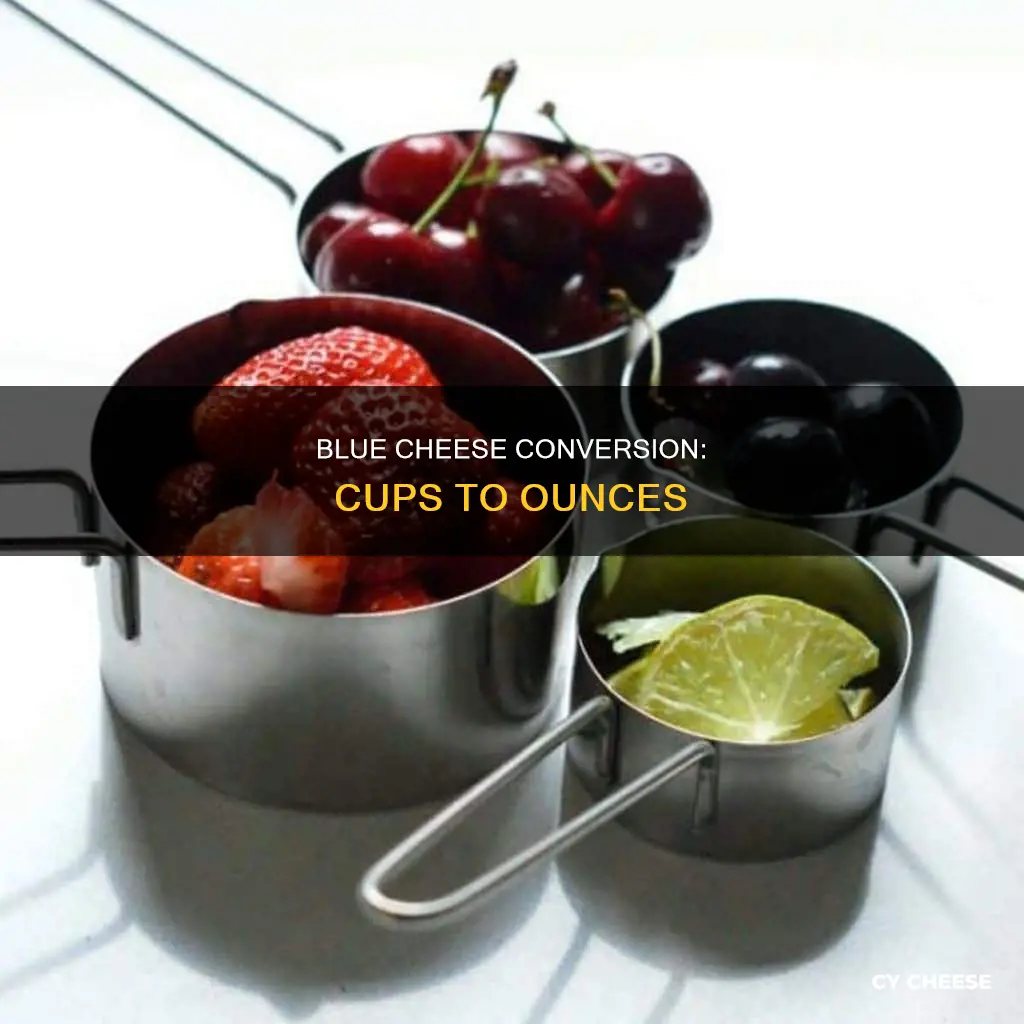 how many cups is 1 oz of blue cheese