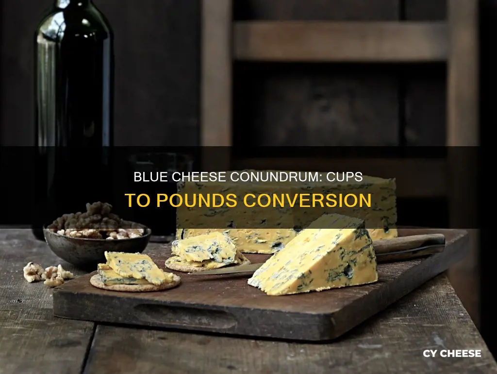 how many cups of blue cheese in a pound