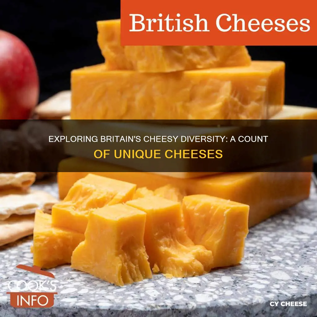 how many different cheeses are made in britain