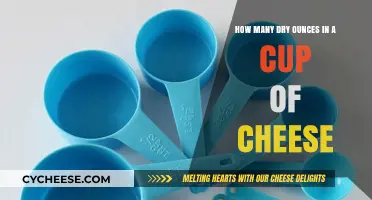 Measuring Cheese: Dry Ounces in a Cup