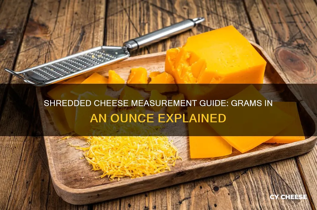 how many grams in an ounce of shredded cheese