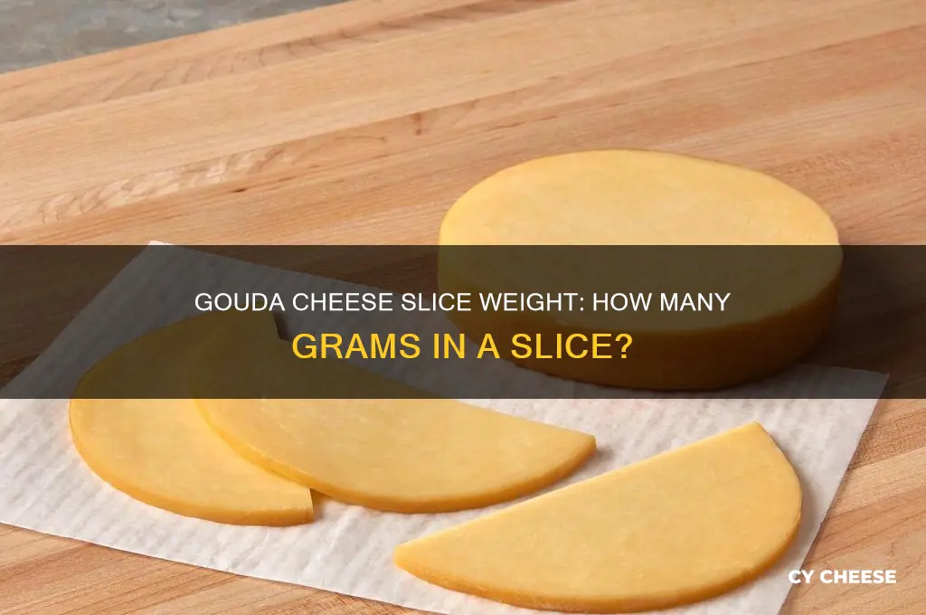 how many grams is a slice of gouda cheese