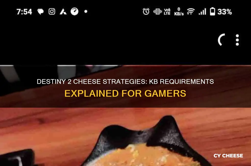 how many kb to cheese in destiny 2