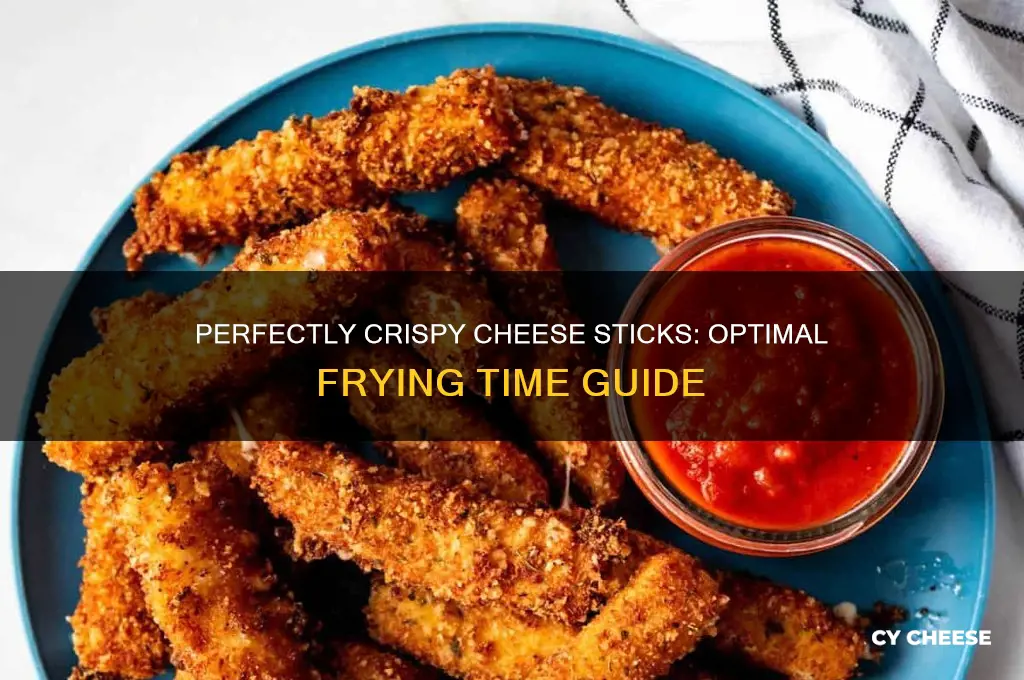 how many minutes do i fry cheese sticks