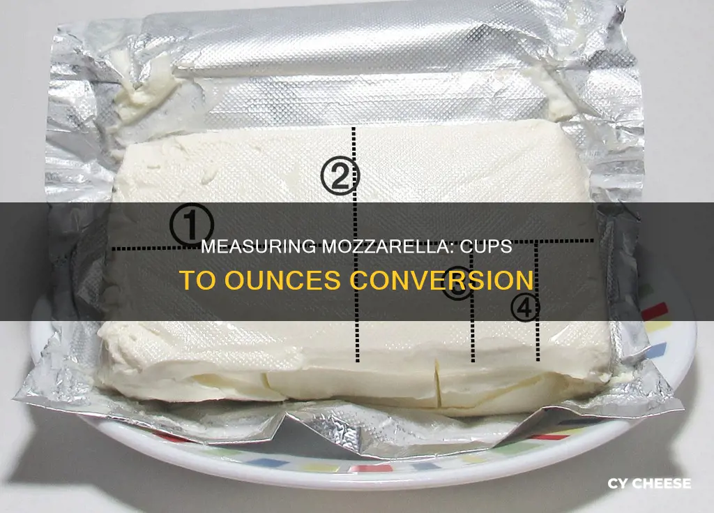 how many ounces are in 4 cup of mozzarella cheese
