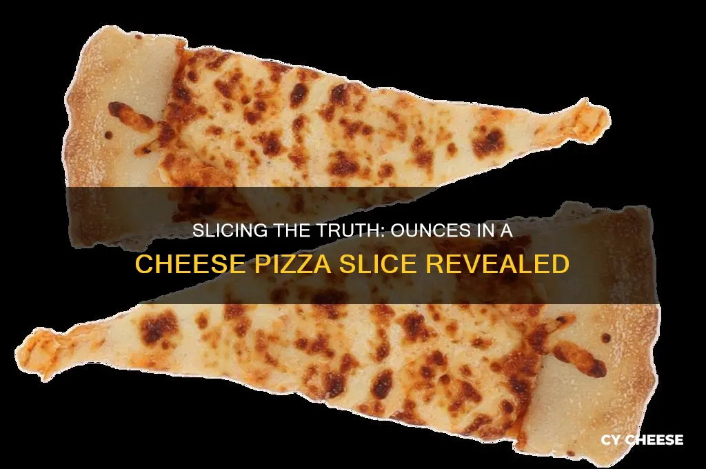how many ounces are in a slice of cheese piza