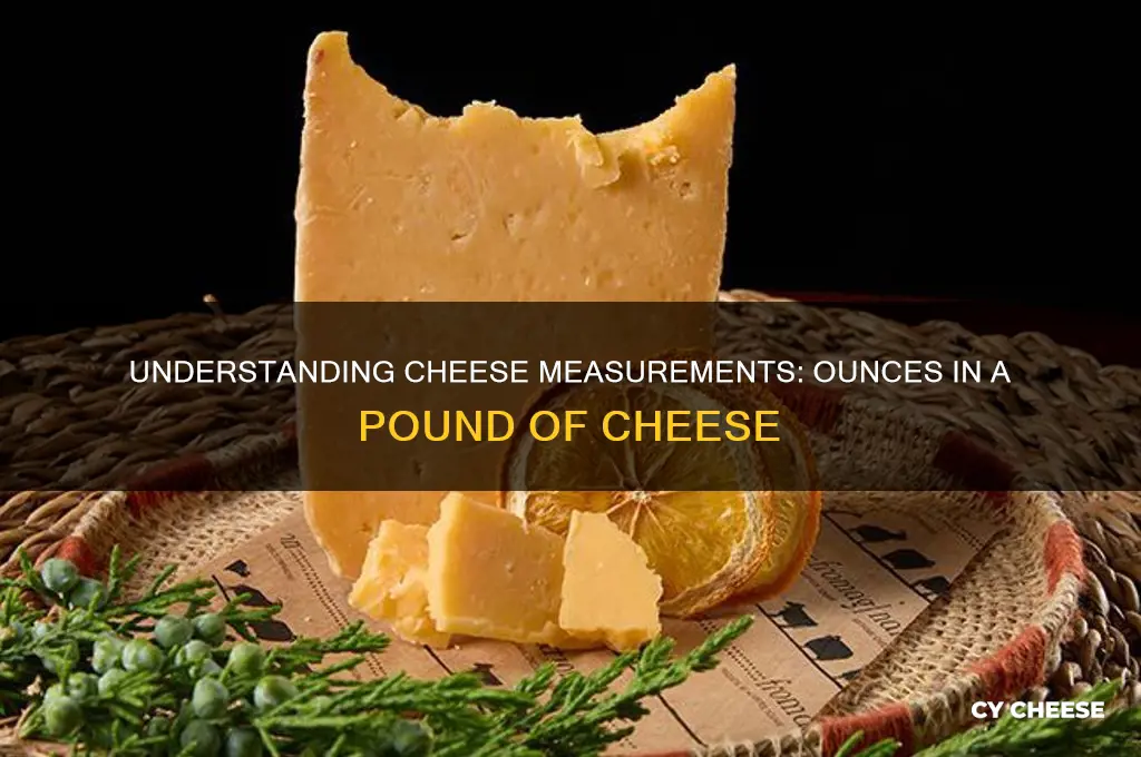 how many ounces in 1 pound of cheese