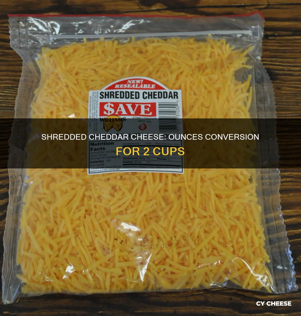 how many ounces in 2 c shredded cheddar cheese