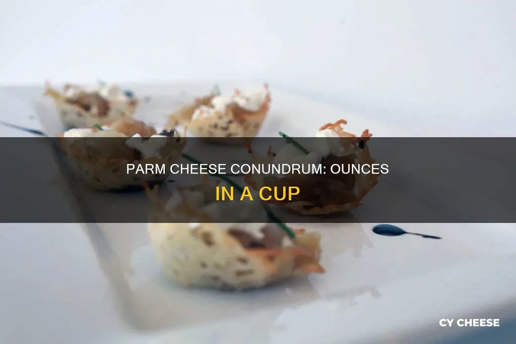 how many ounces in a cup of parm cheese